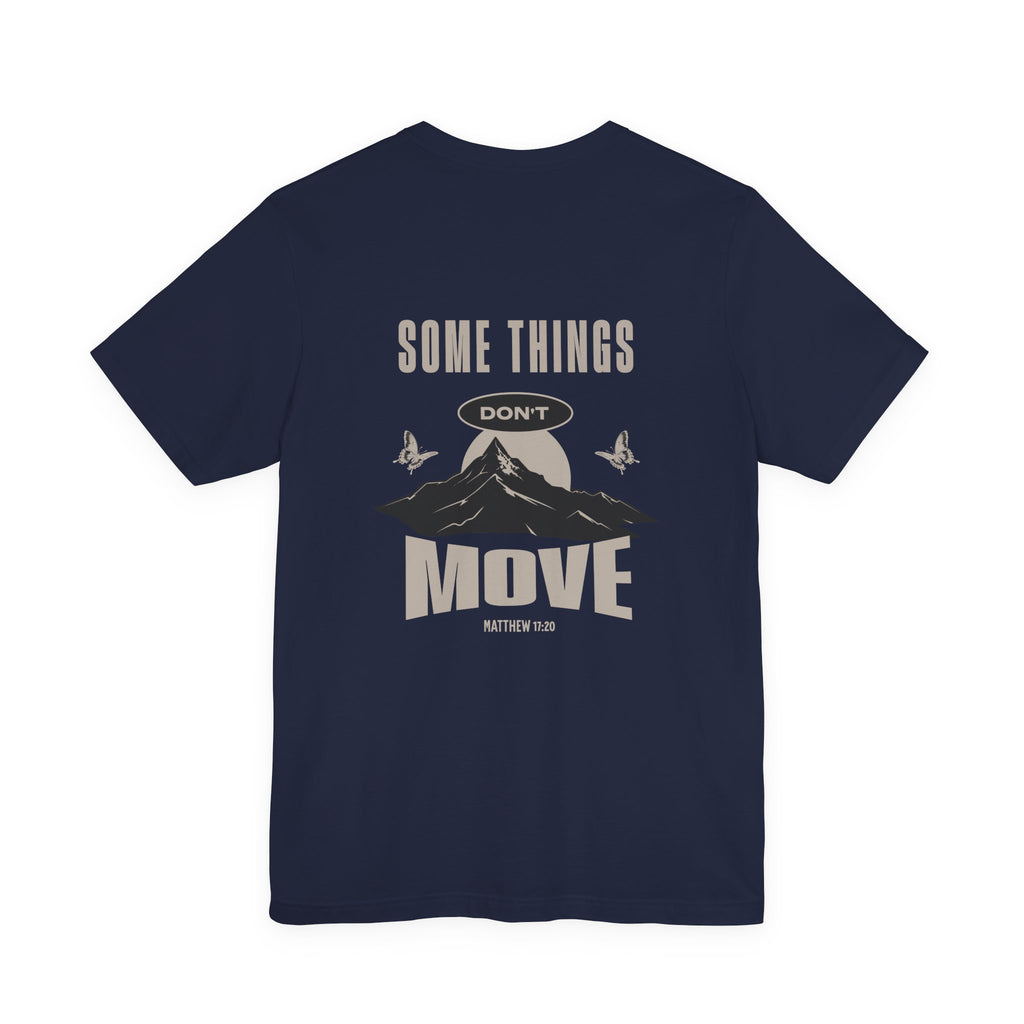 Some Things Don't Move | Men's Motivational Graphic The Inner Rock T-Shirt