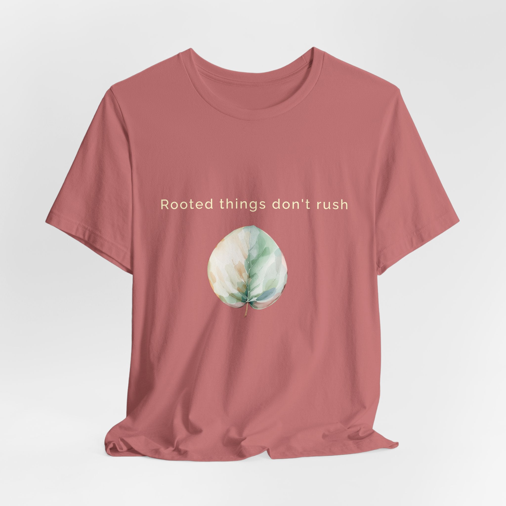 Rooted things don't rush | Women's Motivational Graphic Botanical leaf T-Shirt