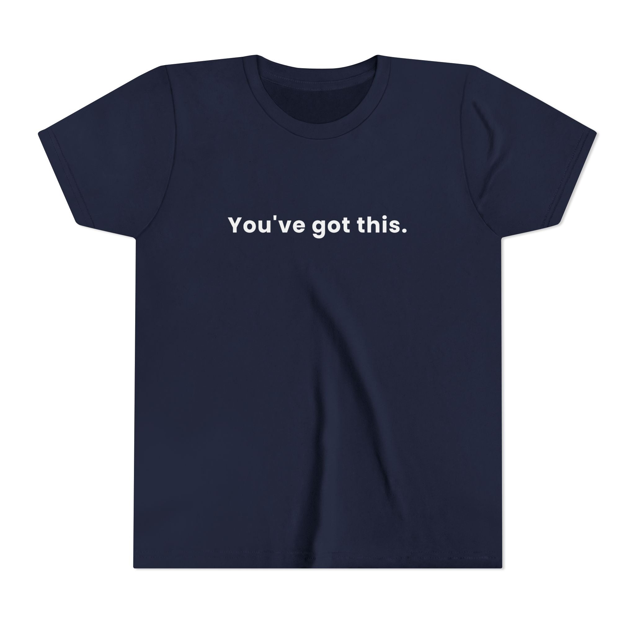 You've Got This | Kids Motivational T-Shirt