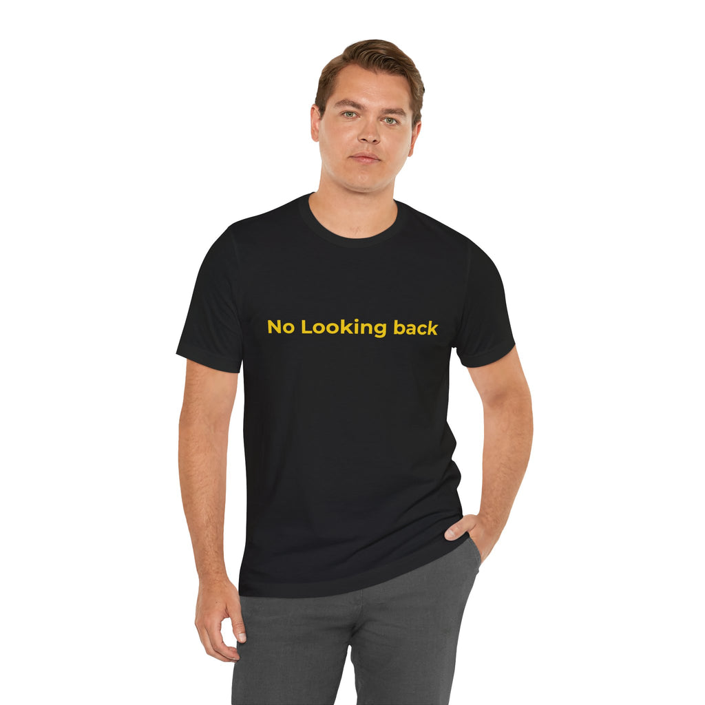 No looking back. There is only one direction | Men's Motivational T-Shirt