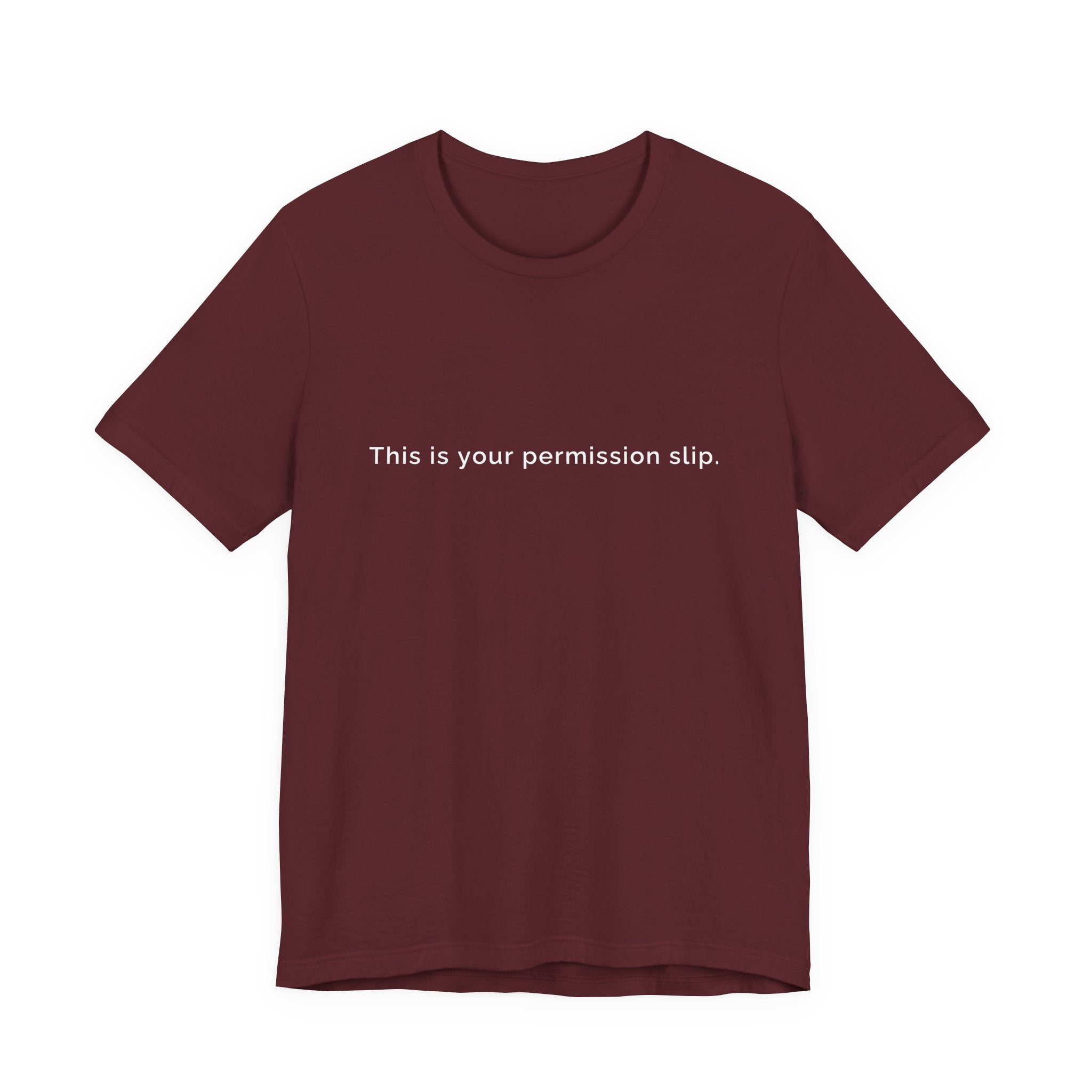 This is your persmission to slip. To rest without guilt. | Women's Motivational T-Shirt