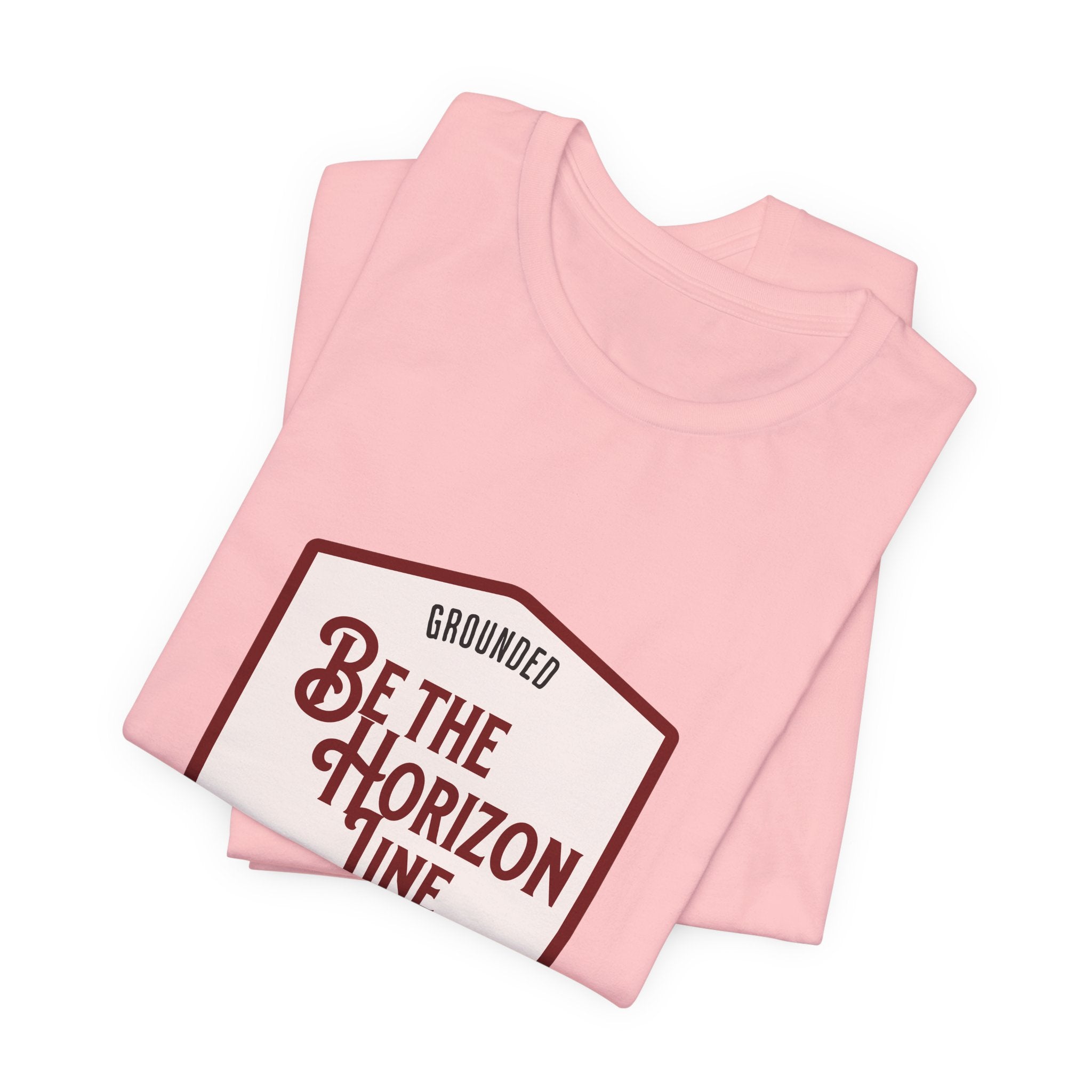 Be the horizon Line | Women's Motivational Graphic Shield Style Emblem T-Shirt