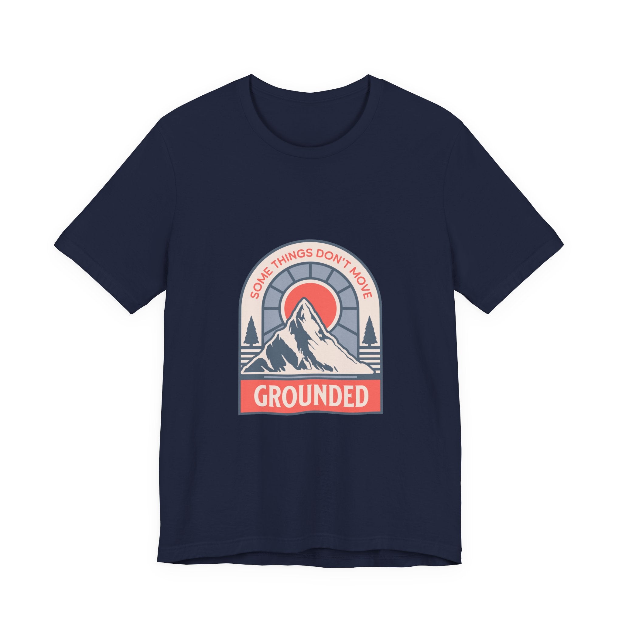 Some Things Don't Move | Men's Motivational Graphic Grounded Territory T-Shirt