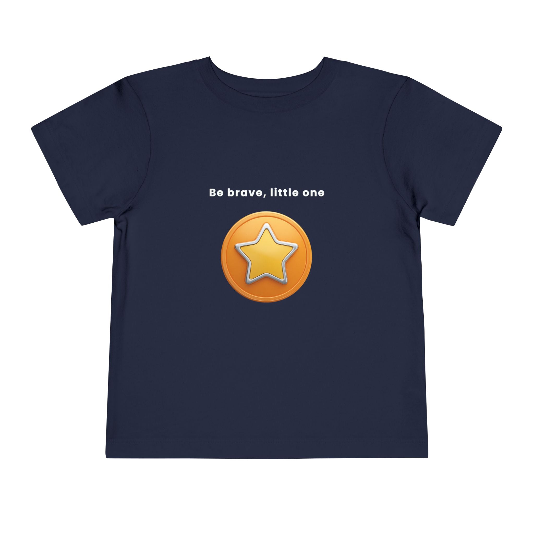 Be Brave Little One | Toddler Motivational Graphic Golden Star Badge T-Shirt