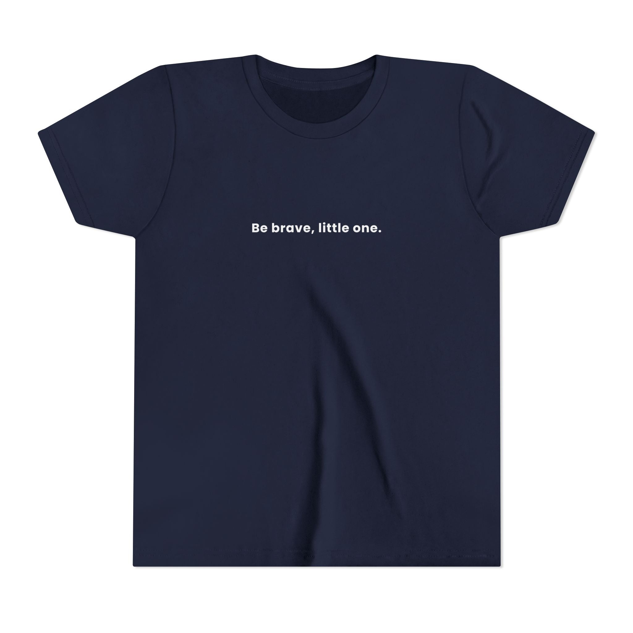 "Be brave, little one" Tee. Kids motivational shirt sleeve t-shirt