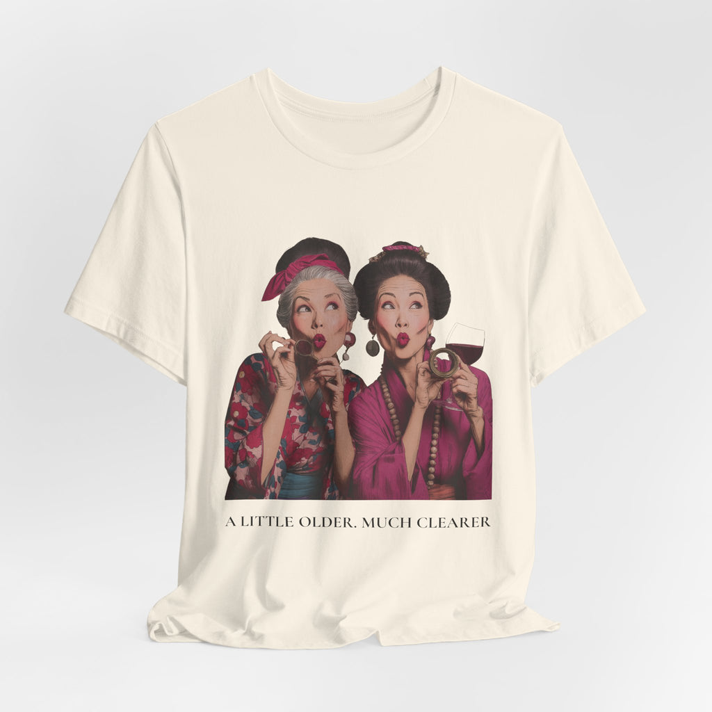 A Little Older Much Clearer | Women's Motivational Graphic Retro Woman Cocktail T-Shirt