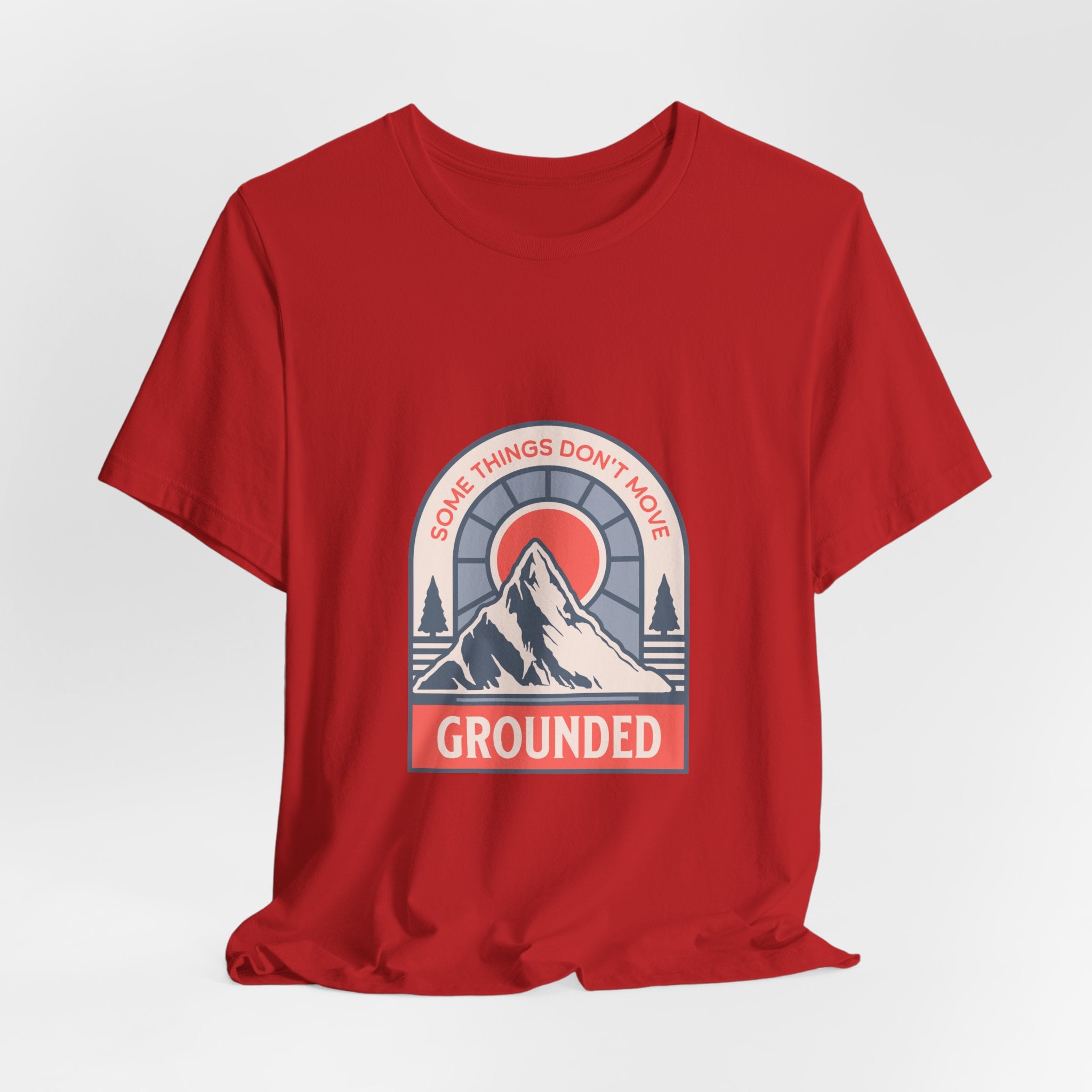 Some Things Don't Move | Men's Motivational Graphic Grounded Territory T-Shirt