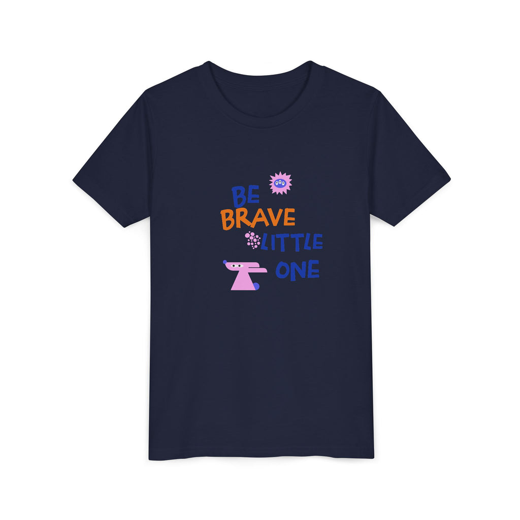 Be Brave Little One | Kids Motivational Graphic Cute Motivational print T-Shirt