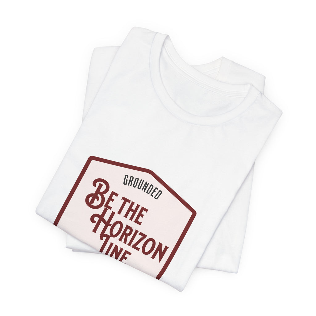 Be the horizon Line | Women's Motivational Graphic Shield Style Emblem T-Shirt