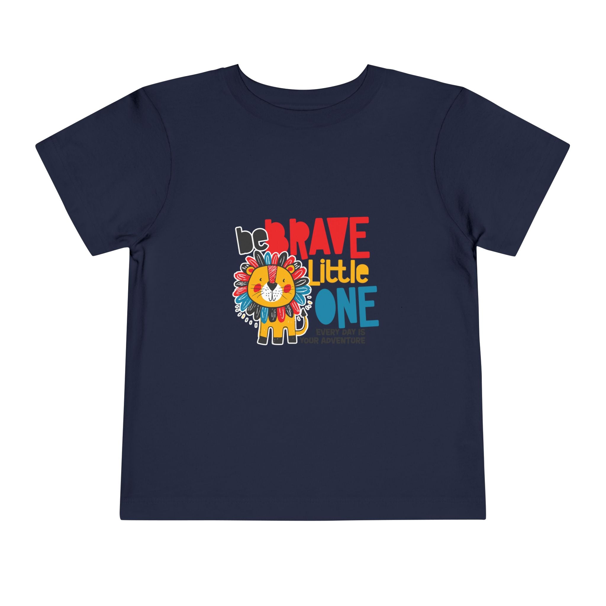 Be Brave Little One | Toddler Motivational Graphic Cute Colourful Lion T-Shirt
