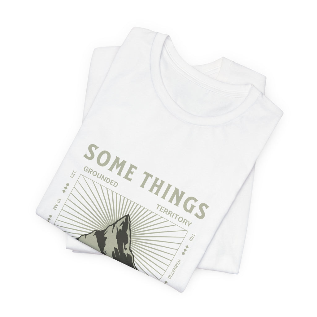 Some Things Don't Move | Men's Motivational Graphic Structured Stillness T-Shirt