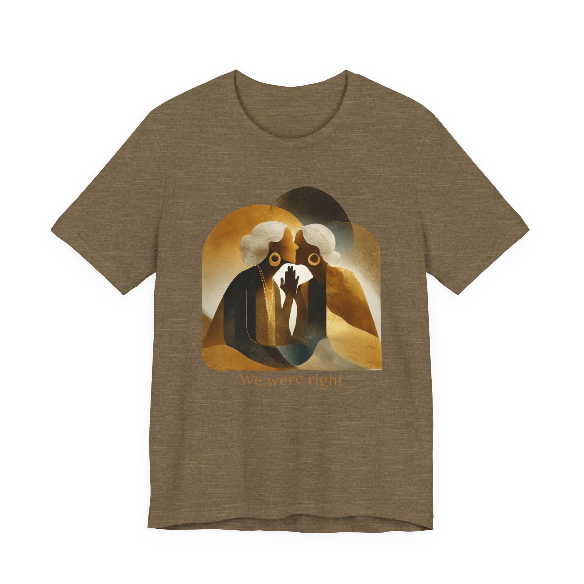 We were right | Women's Motivational Graphic Vintage Women T-Shirt
