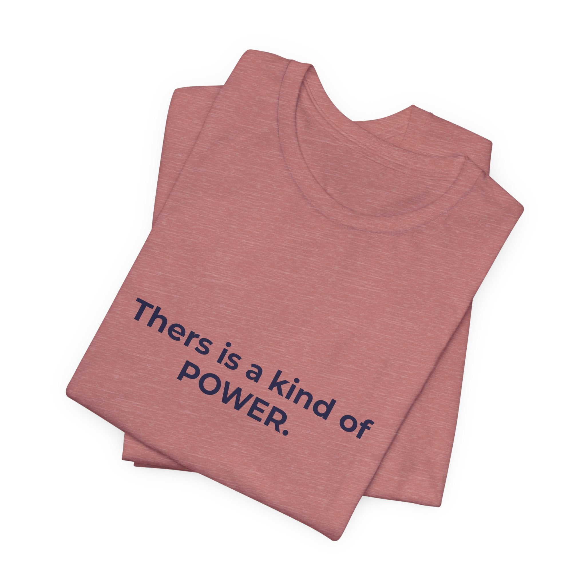 There is a kind of power that does not announce itself. | Women's Motivational T-Shirt