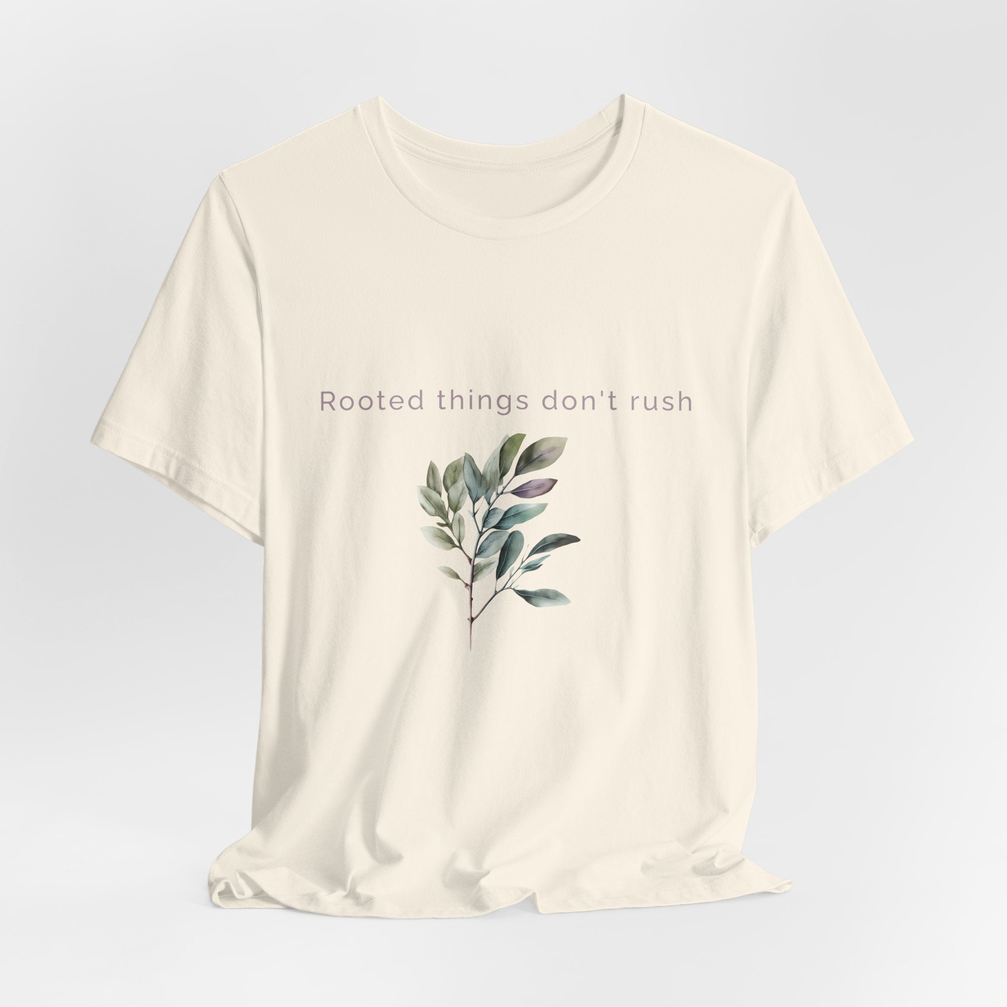Rooted things don't rush | Women's Motivational Graphic Botanical leaf T-Shirt