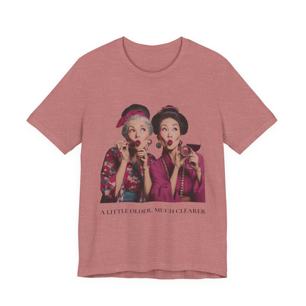 A Little Older Much Clearer | Women's Motivational Graphic Retro Woman Cocktail T-Shirt