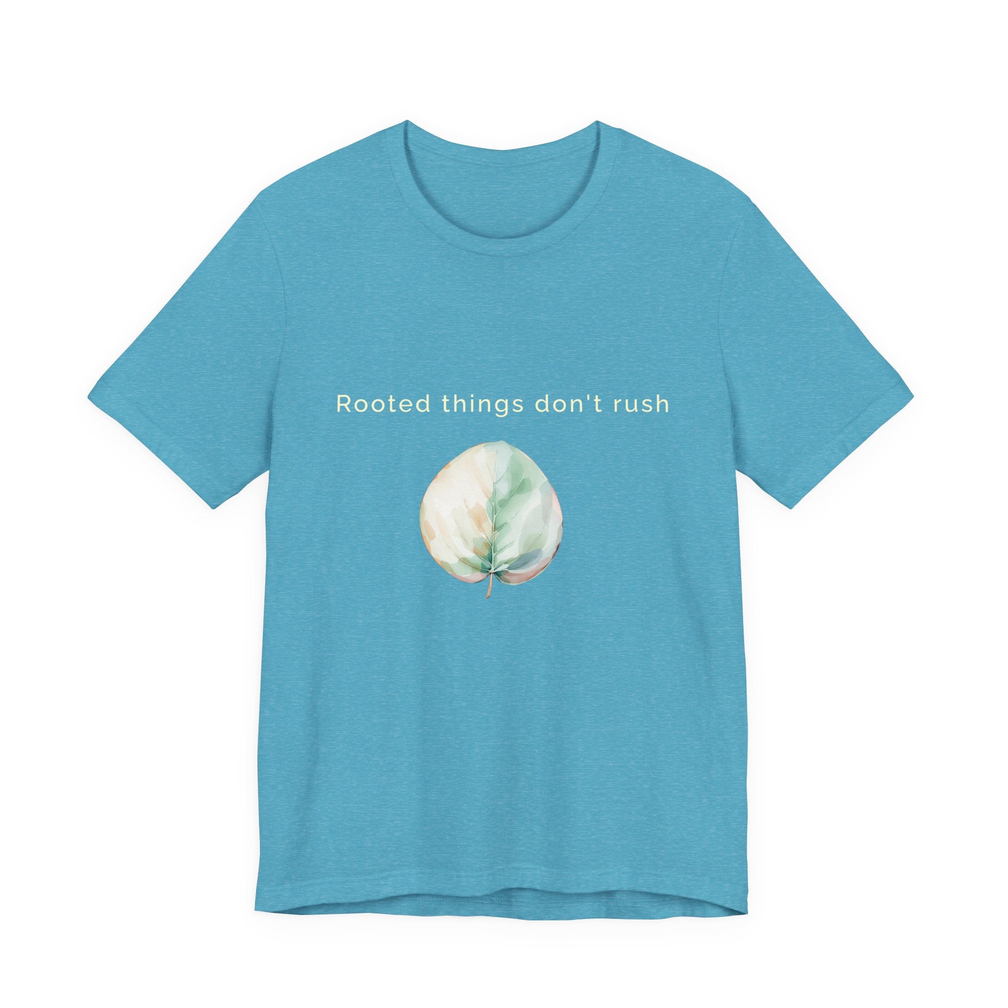 Rooted things don't rush | Women's Motivational Graphic Botanical leaf T-Shirt