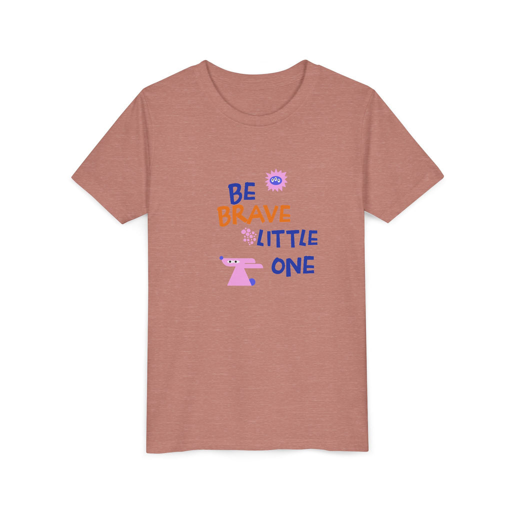 Be Brave Little One | Kids Motivational Graphic Cute Motivational print T-Shirt