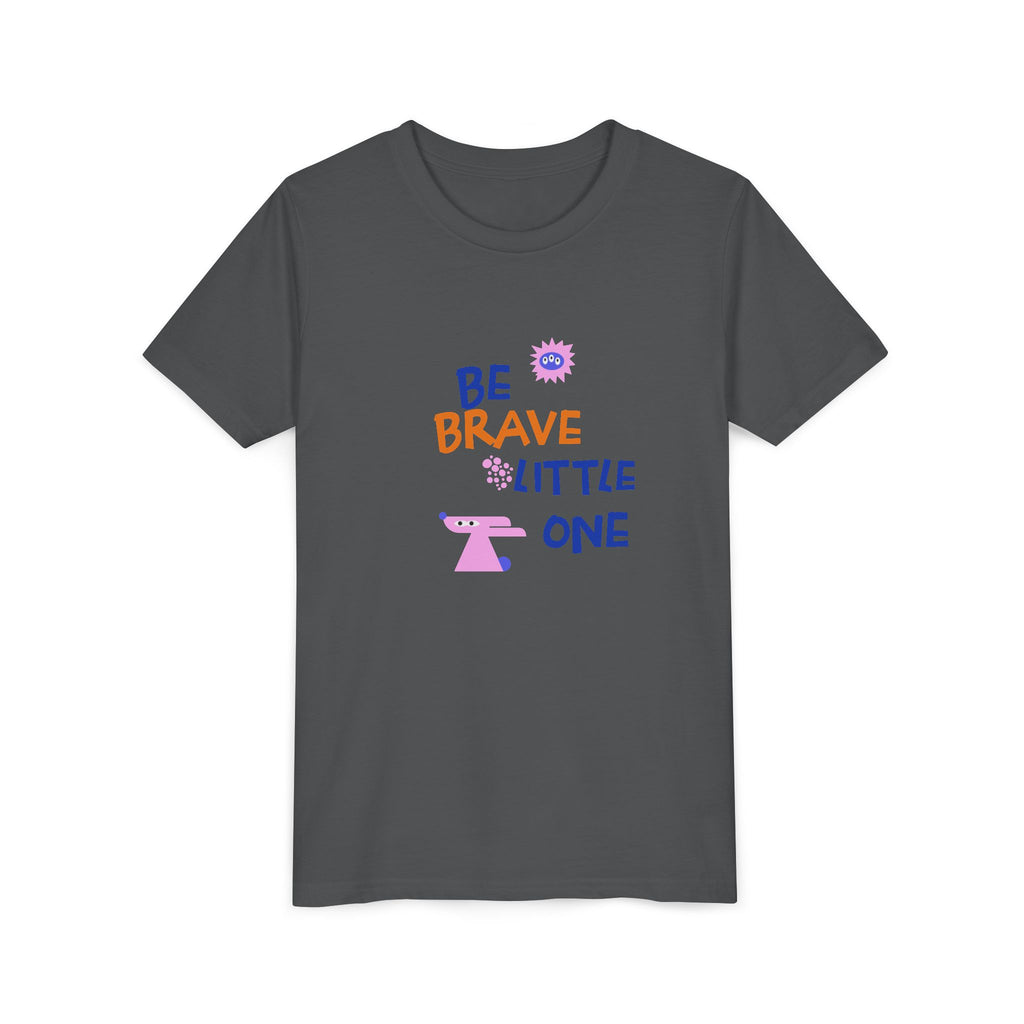 Be Brave Little One | Kids Motivational Graphic Cute Motivational print T-Shirt