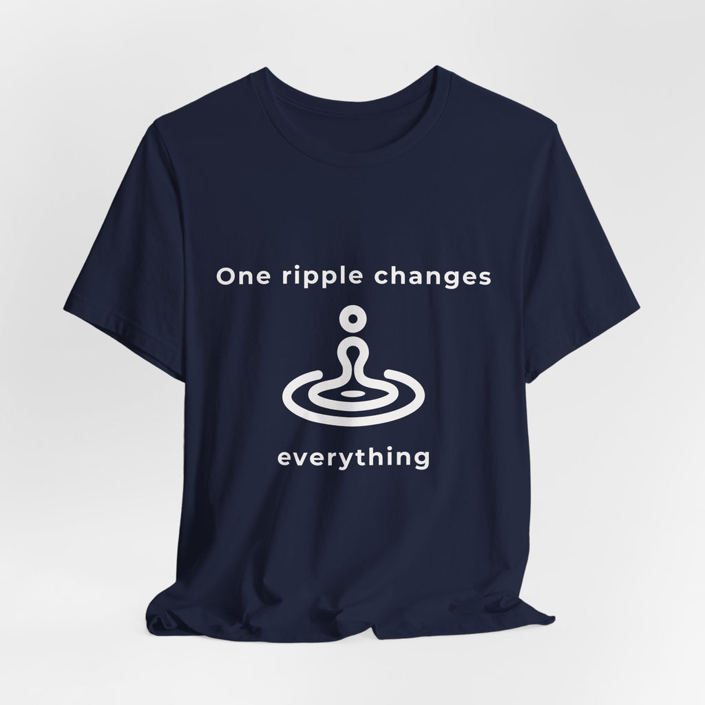 One ripple changes everything | Men's Motivational Graphic Water Ripple T-Shirt