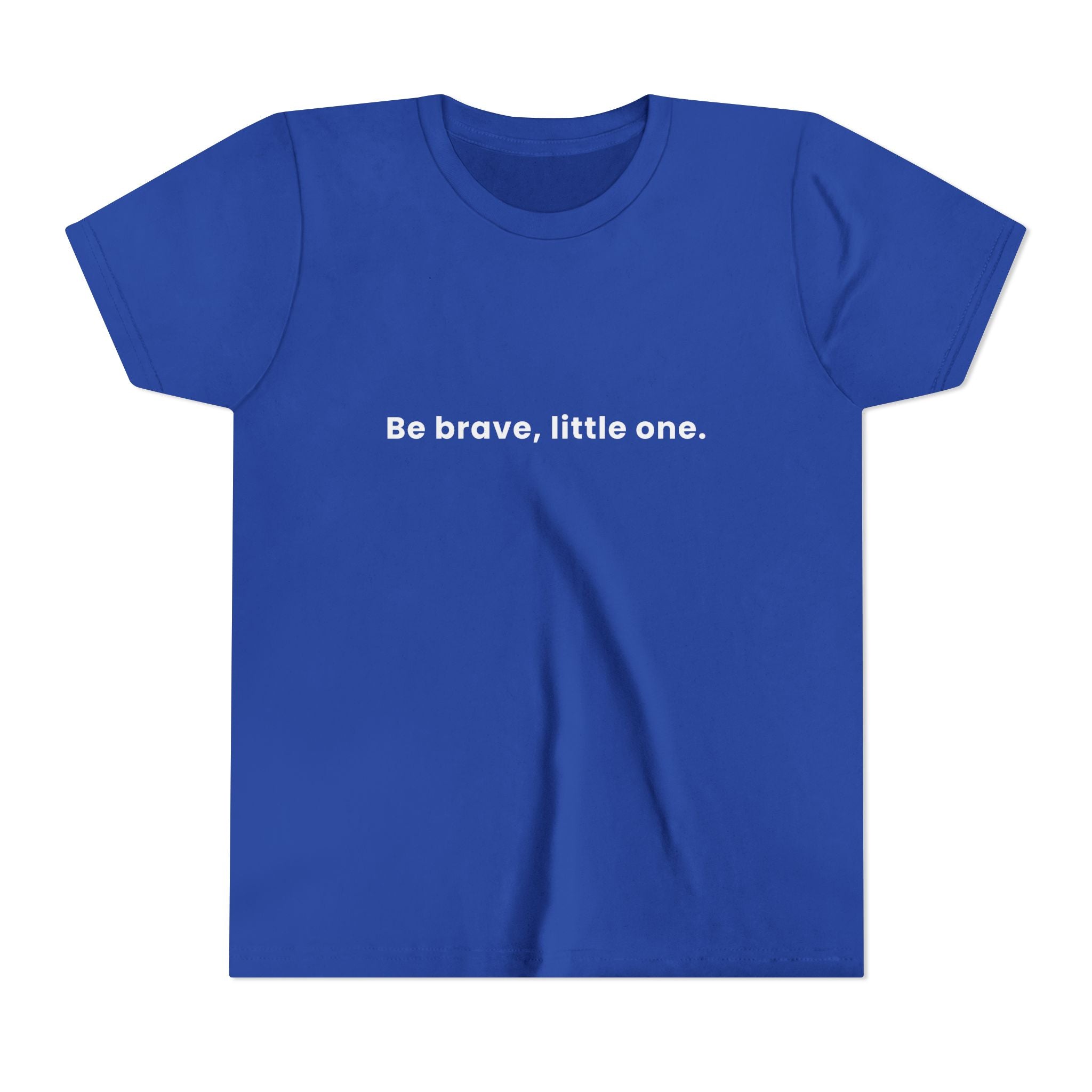 Be Brave Little One | Kids Motivational T-Shirt