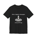 One ripple changes everything | Men's Motivational Graphic Water Ripple T-Shirt