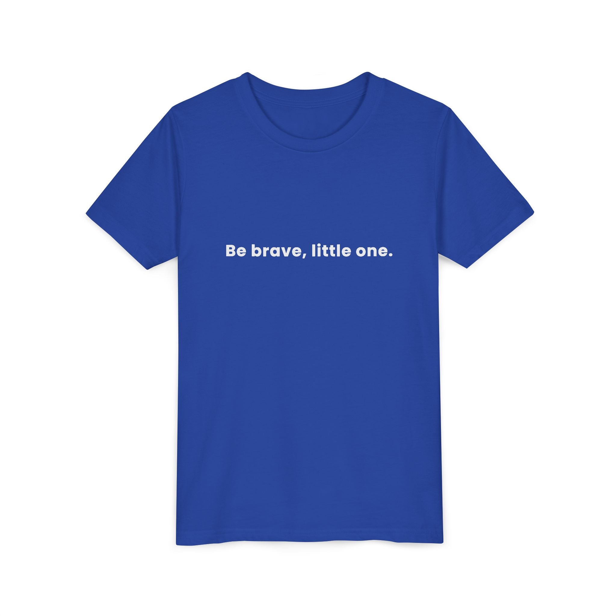 Be Brave Little One | Kids Motivational T-Shirt