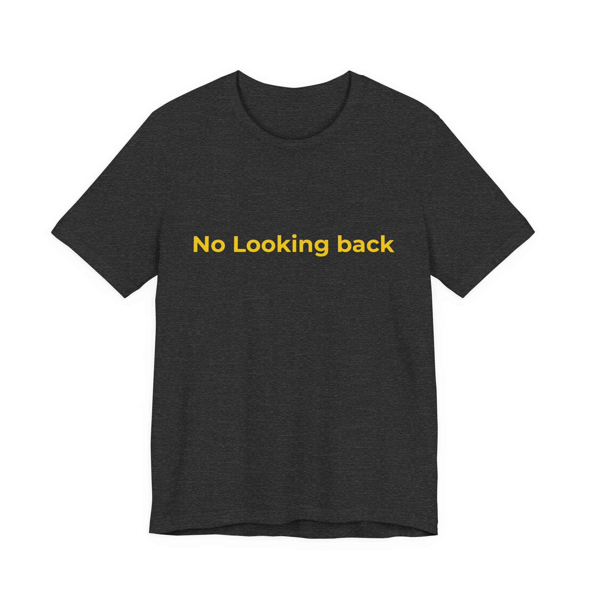 No looking back. There is only one direction | Men's Motivational T-Shirt