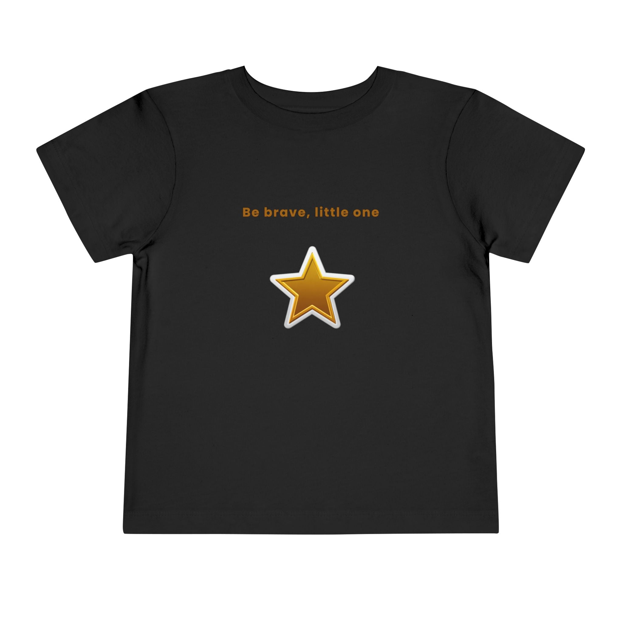 Be Brave Little One | Toddler Motivational Graphic White and Gold Star badge T-Shirt