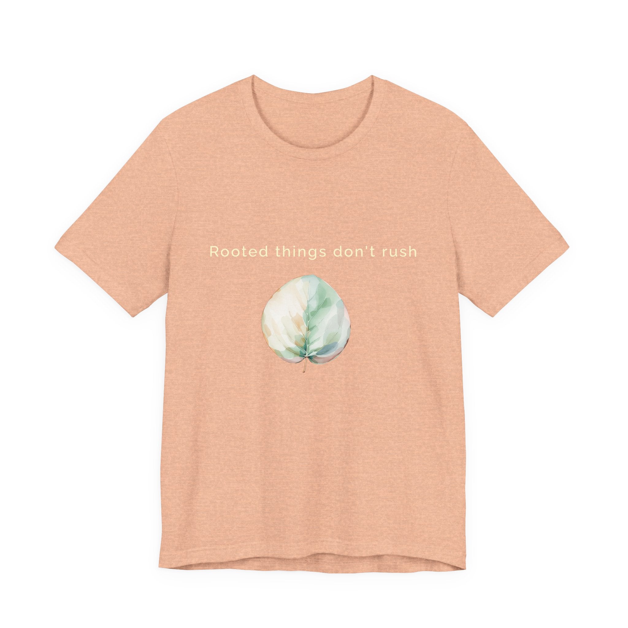 Rooted things don't rush | Women's Motivational Graphic Botanical leaf T-Shirt