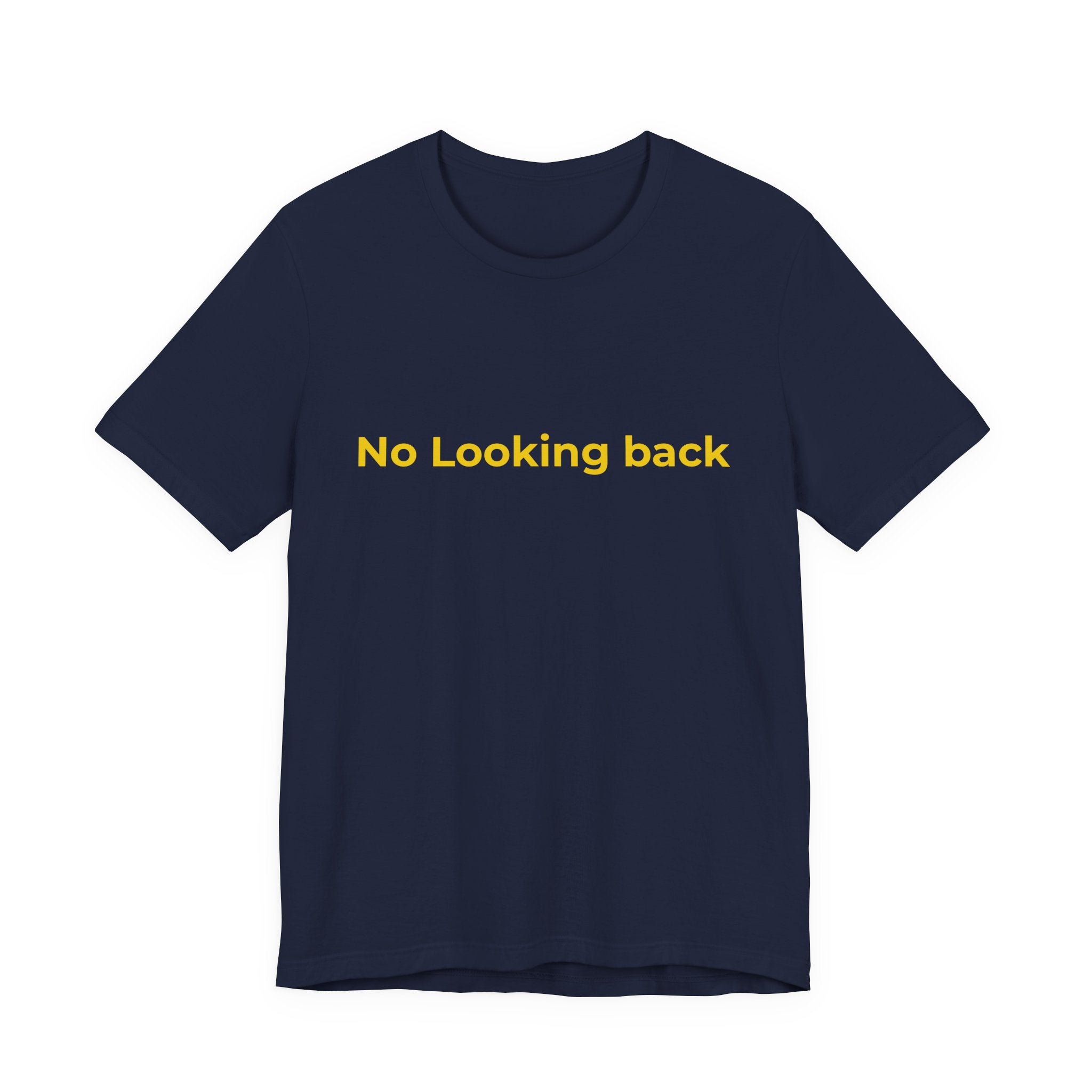 No looking back. There is only one direction | Men's Motivational T-Shirt