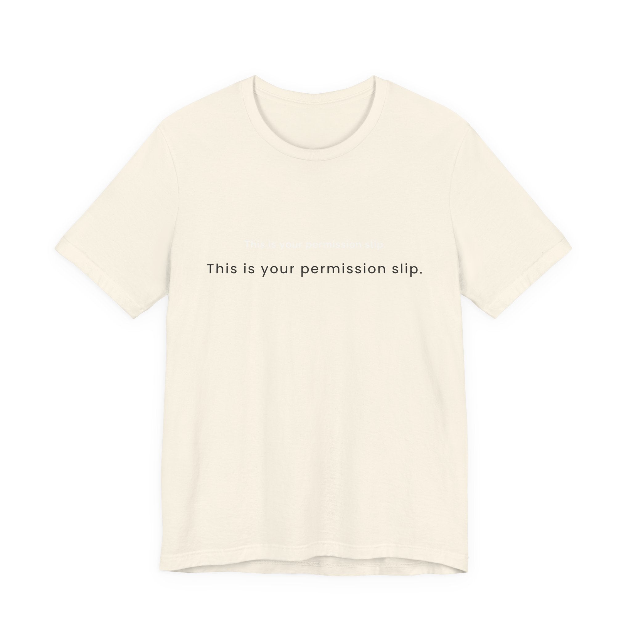 This is your persmission to slip. To rest without guilt. | Women's Motivational T-Shirt